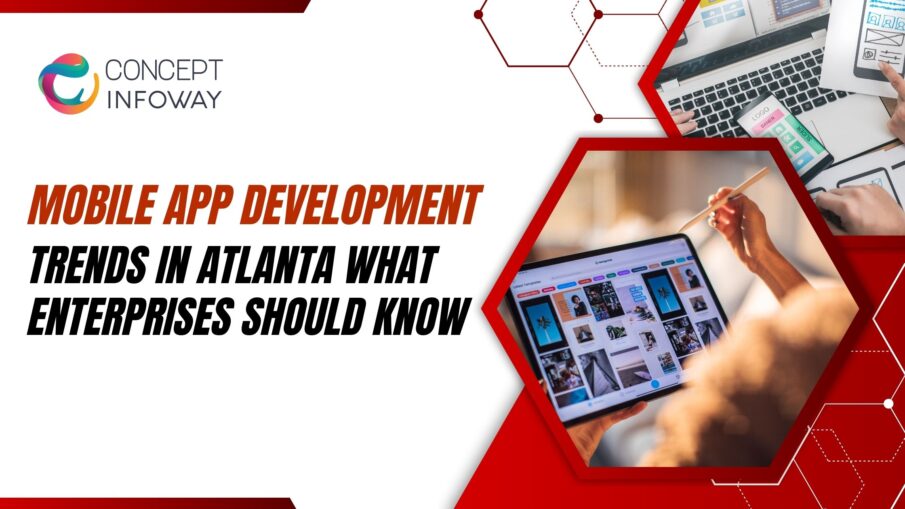 mobile app development Atlanta GA - Concept Infoway LLC