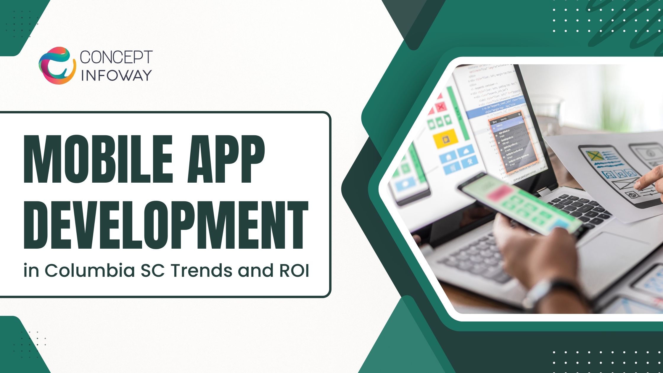 Mobile App Development Columbia SC Trends and ROI - Concept Infoway LLC