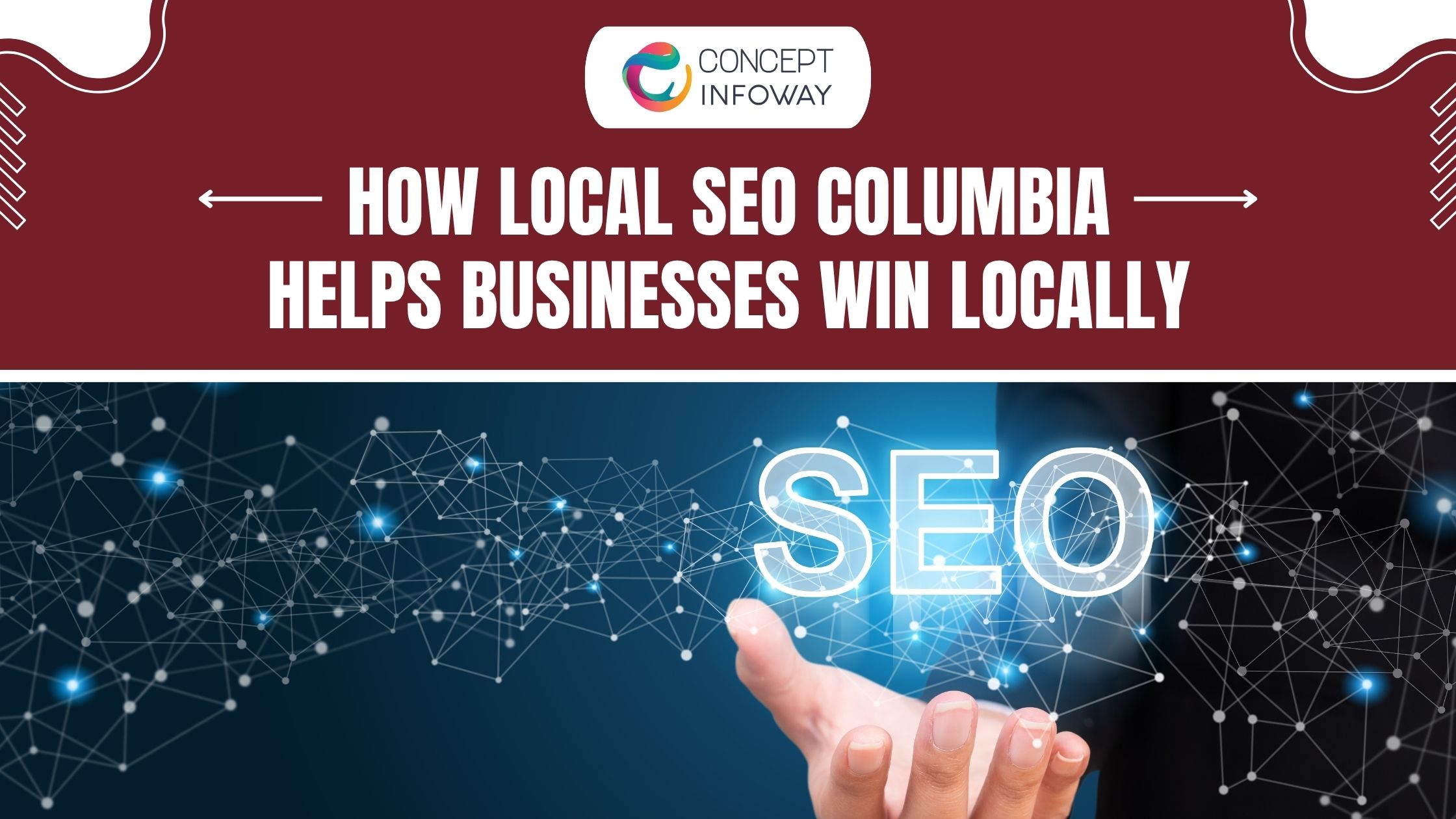 Local SEO Columbia - Concept Infoway LLC