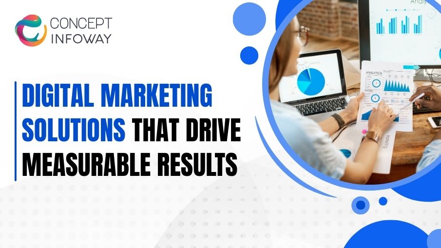 Digital Marketing Solutions - Concept Infoway LLC