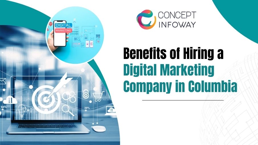 Digital Marketing Company Columbia- Concept Infoway LLC