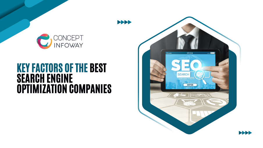 Key Factors of Best Search Engine Optimization Companies -Concept Infoway LLC