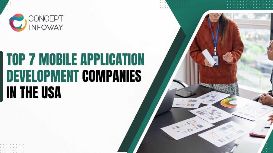 Top 7 Mobile Application Development Companies in the USA - Concept Infoway LLC