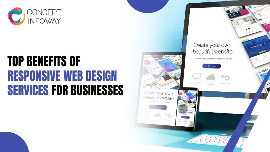 Top Benefits of Responsive Web Design Services for Businesses - Concept Infoway LLC