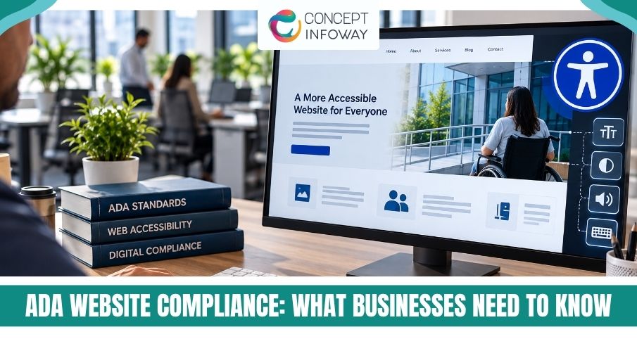 ADA Website Compliance: What Businesses Need to Know - Concept Infoway LLC